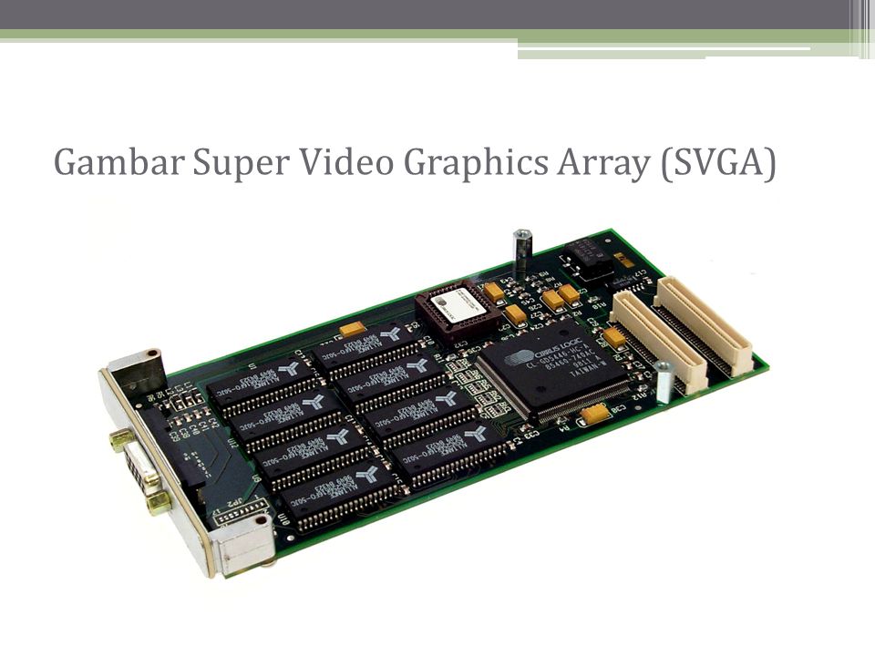 Gambar Super Video Graphics Array (SVGA)