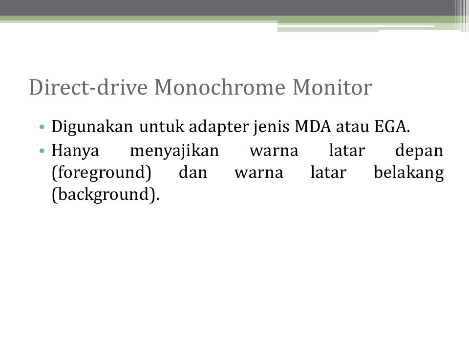 Direct-drive Monochrome Monitor