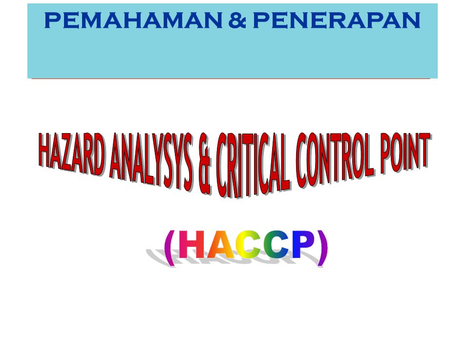 HAZARD ANALYSYS & CRITICAL CONTROL POINT