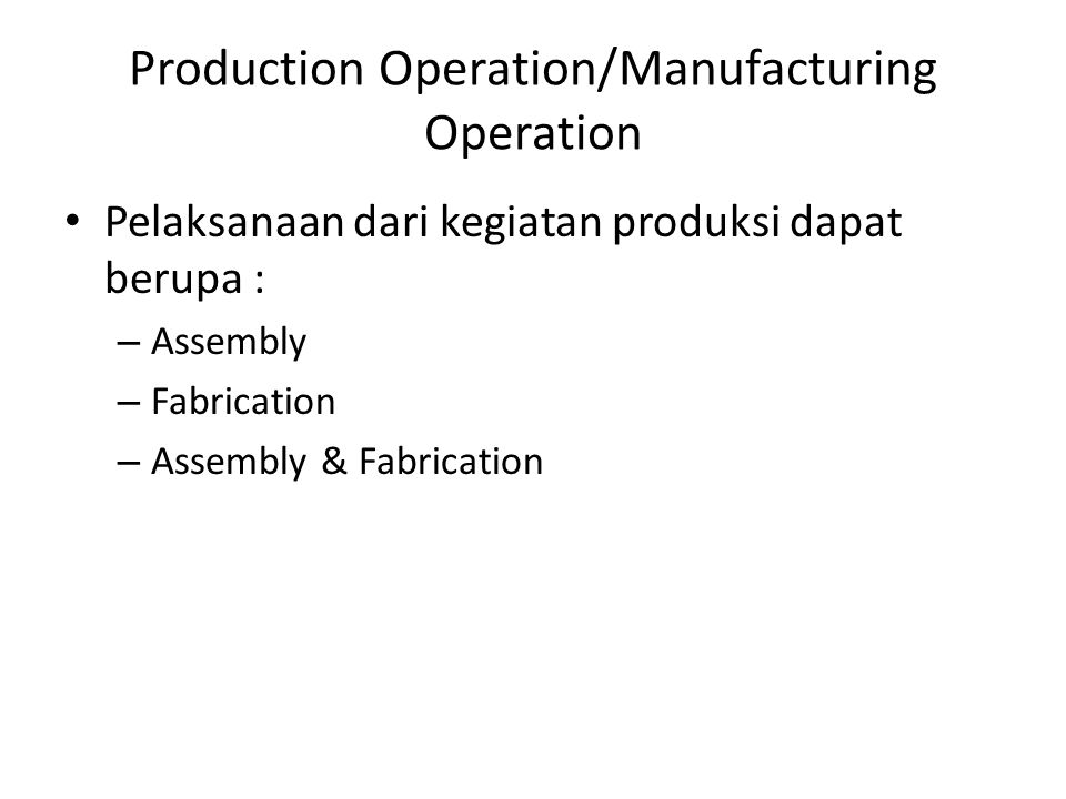 Production Operation/Manufacturing Operation