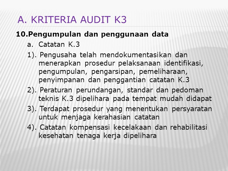 A. KRITERIA AUDIT K3 Pengumpulan dan penggunaan data Catatan K.3