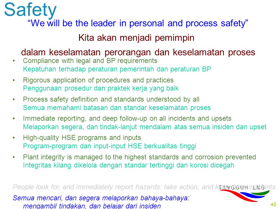 Safety We will be the leader in personal and process safety