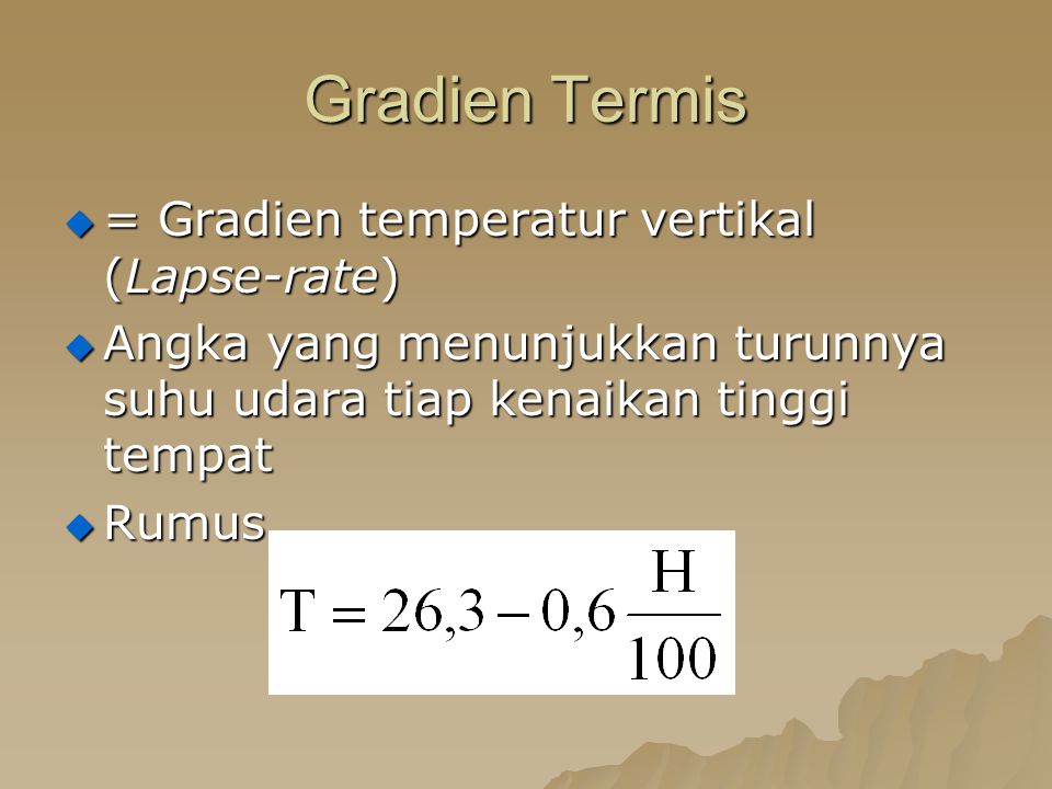 Gradien Termis = Gradien temperatur vertikal (Lapse-rate)