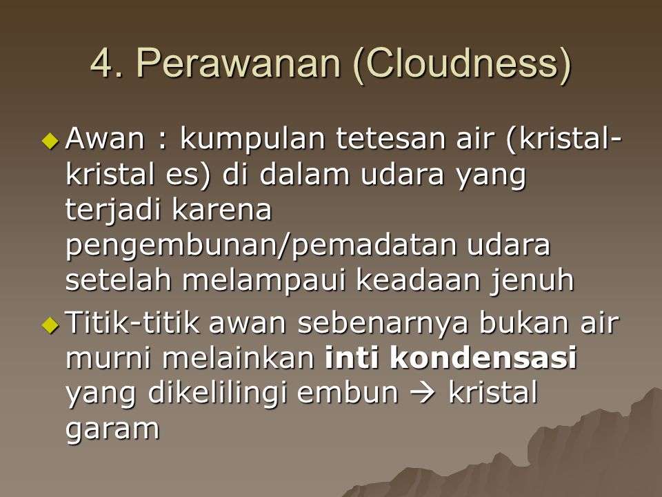 4. Perawanan (Cloudness)