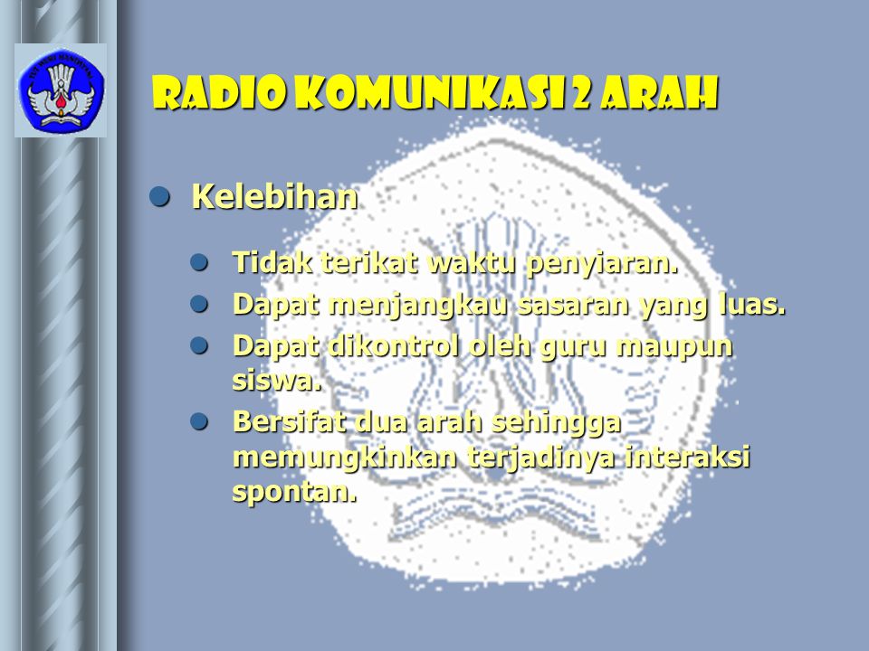 Radio Komunikasi 2 Arah Kelebihan Tidak terikat waktu penyiaran.