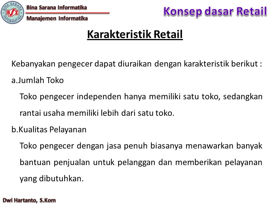 Konsep dasar Retail Karakteristik Retail