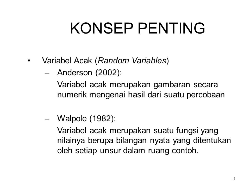 KONSEP PENTING Variabel Acak (Random Variables) Anderson (2002):