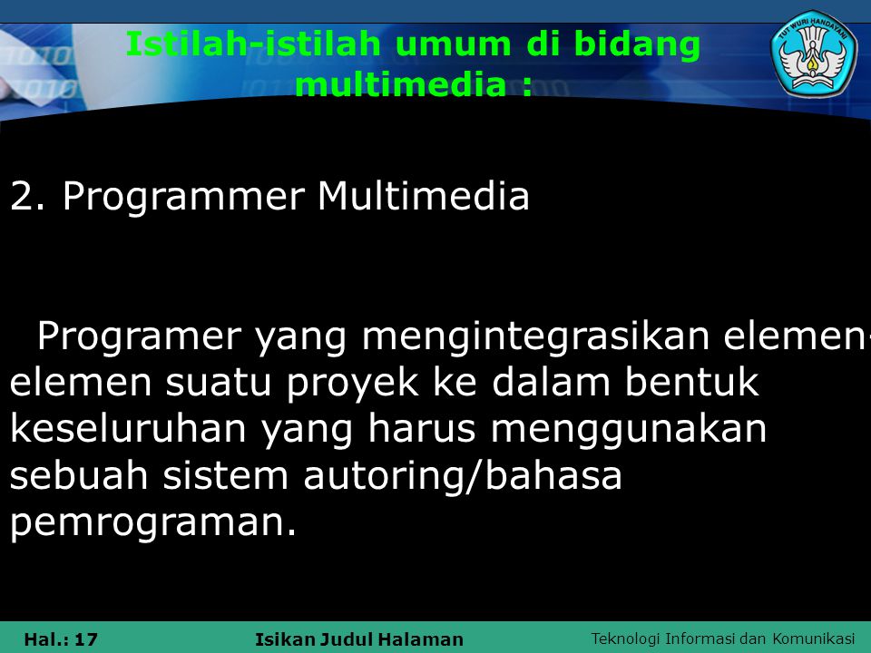 Istilah-istilah umum di bidang multimedia :