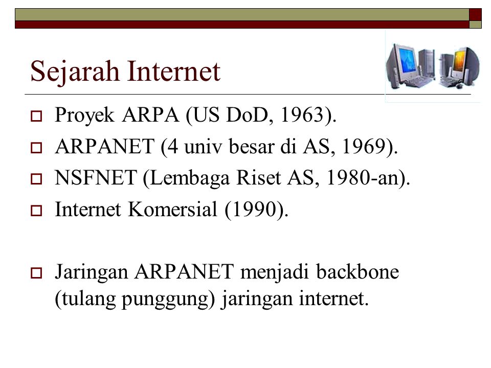 Sejarah Internet Proyek ARPA (US DoD, 1963).