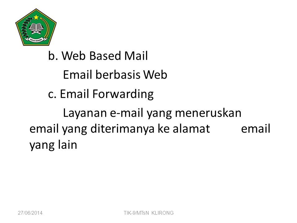 b. Web Based Mail  berbasis Web c