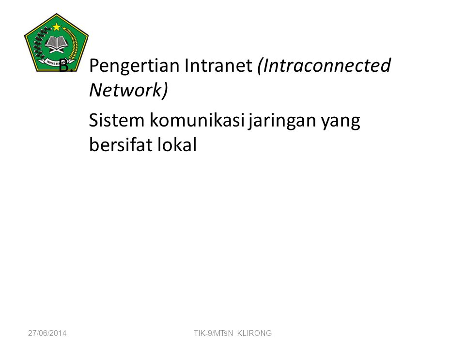 Pengertian Intranet (Intraconnected Network)