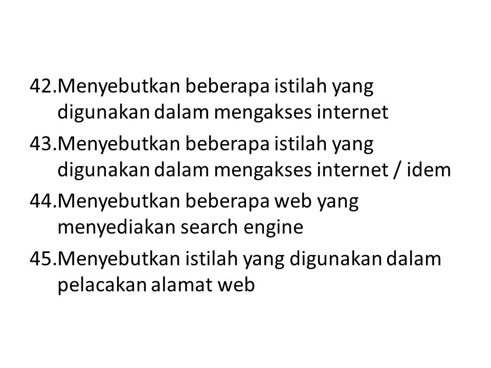 Menyebutkan beberapa istilah yang digunakan dalam mengakses internet