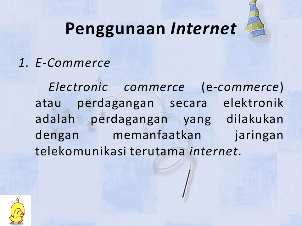 Penggunaan Internet E-Commerce