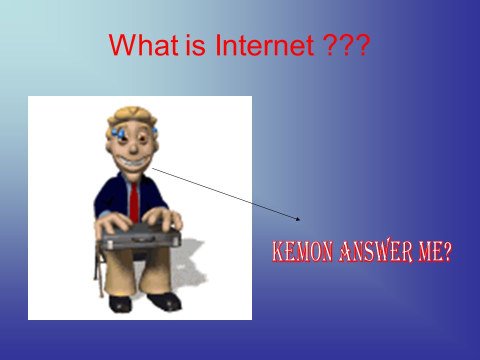 What is Internet Kemon answer Me