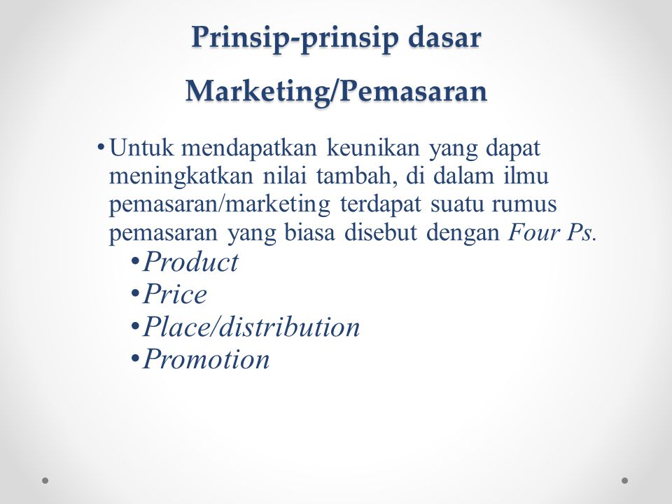 Prinsip-prinsip dasar Marketing/Pemasaran