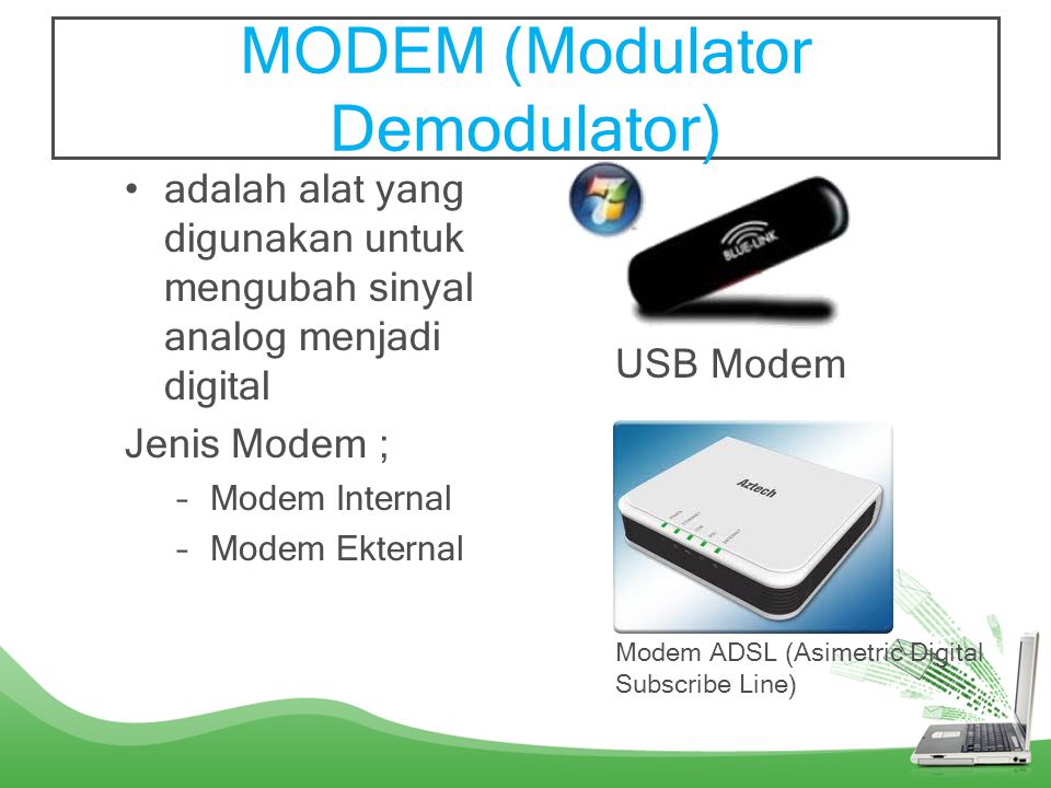 MODEM (Modulator Demodulator)