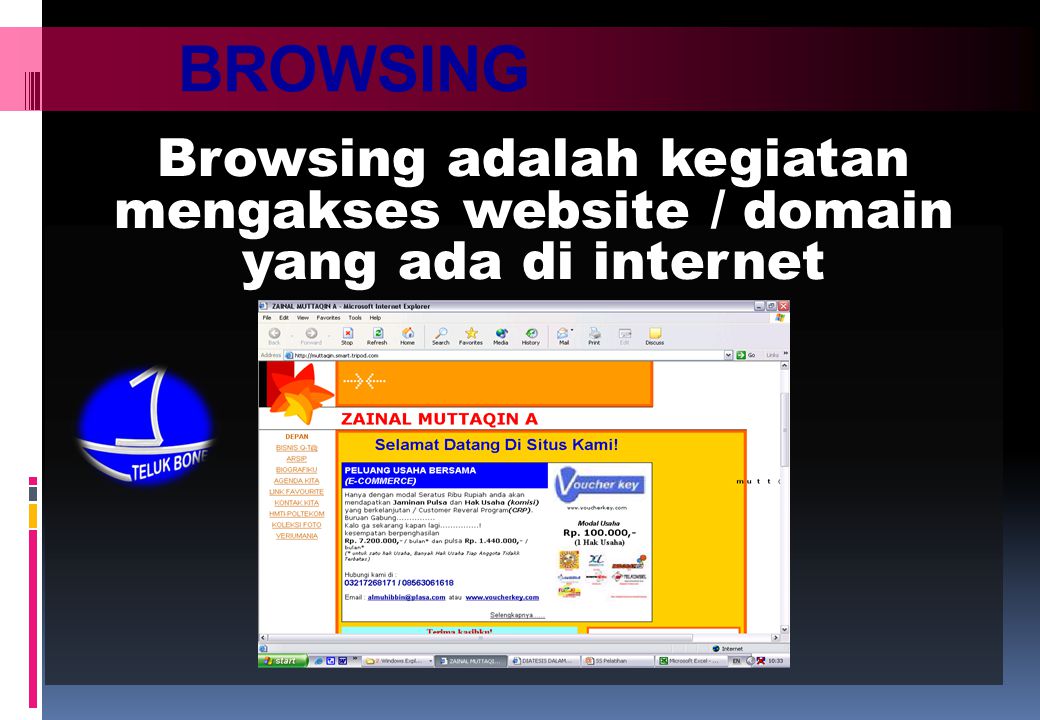 BROWSING Browsing adalah kegiatan mengakses website / domain yang ada di internet