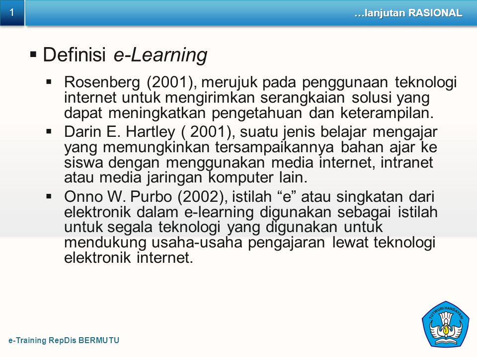 1 …lanjutan RASIONAL. Definisi e-Learning.