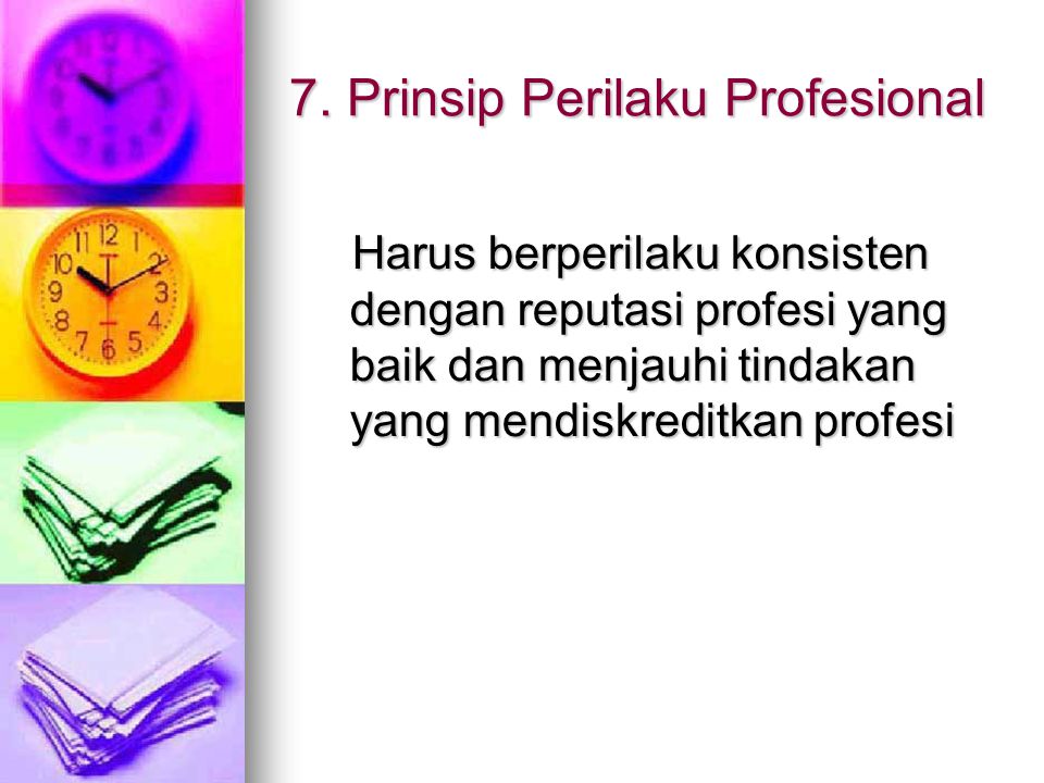 7. Prinsip Perilaku Profesional