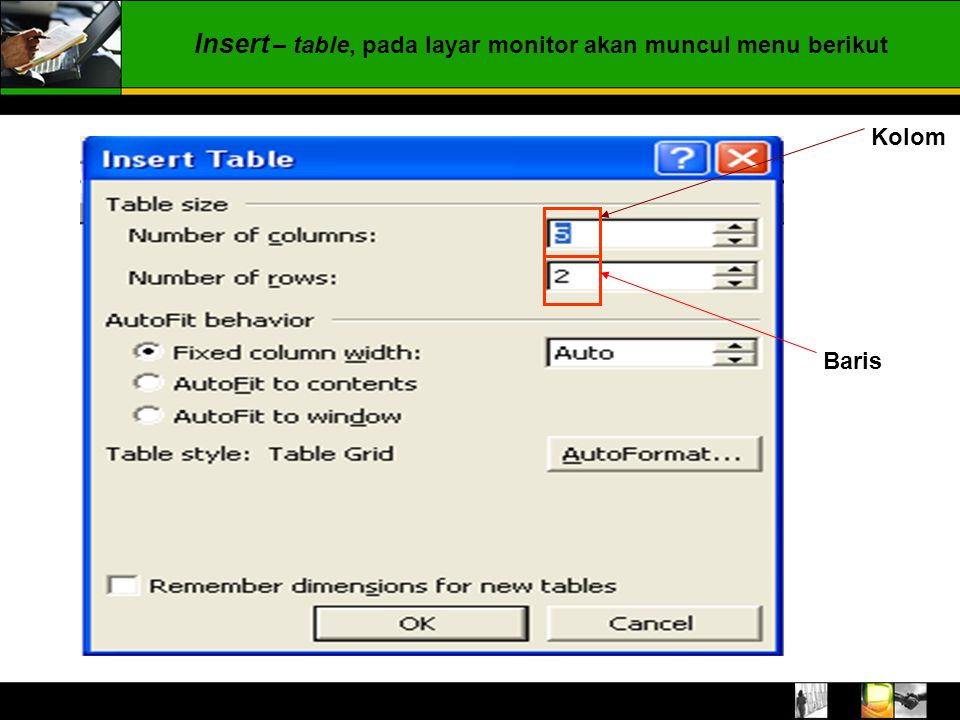 Insert – table, pada layar monitor akan muncul menu berikut