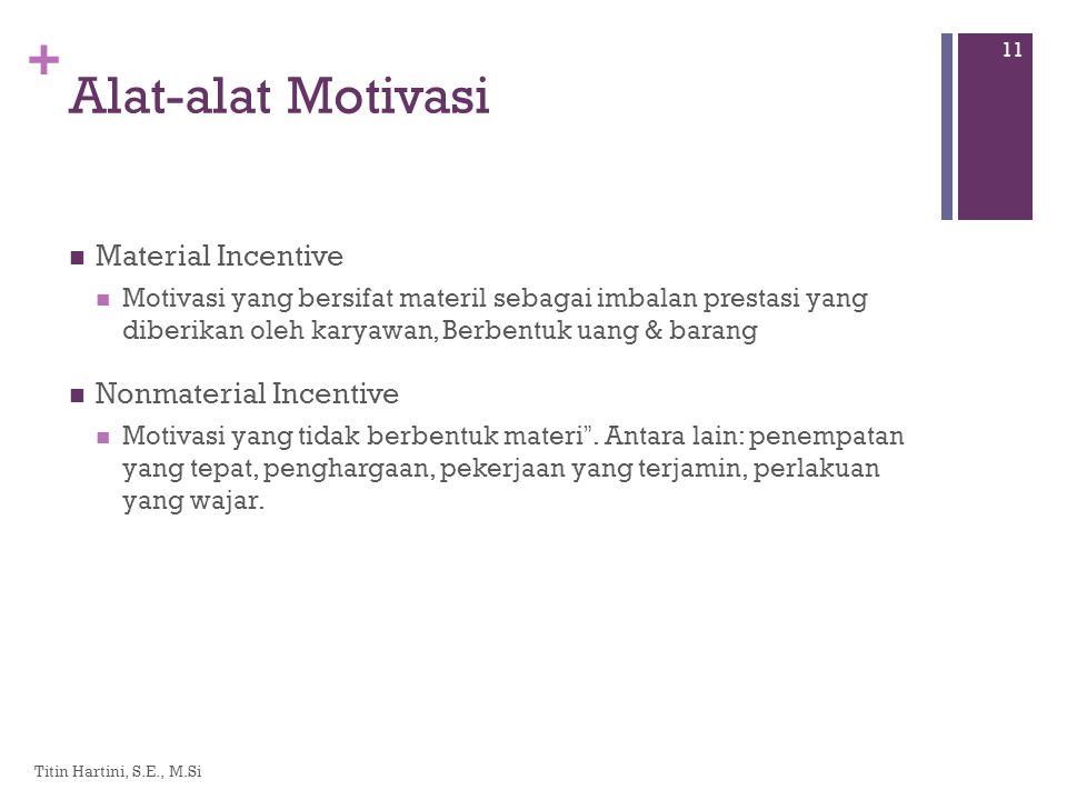 Alat-alat Motivasi Material Incentive Nonmaterial Incentive