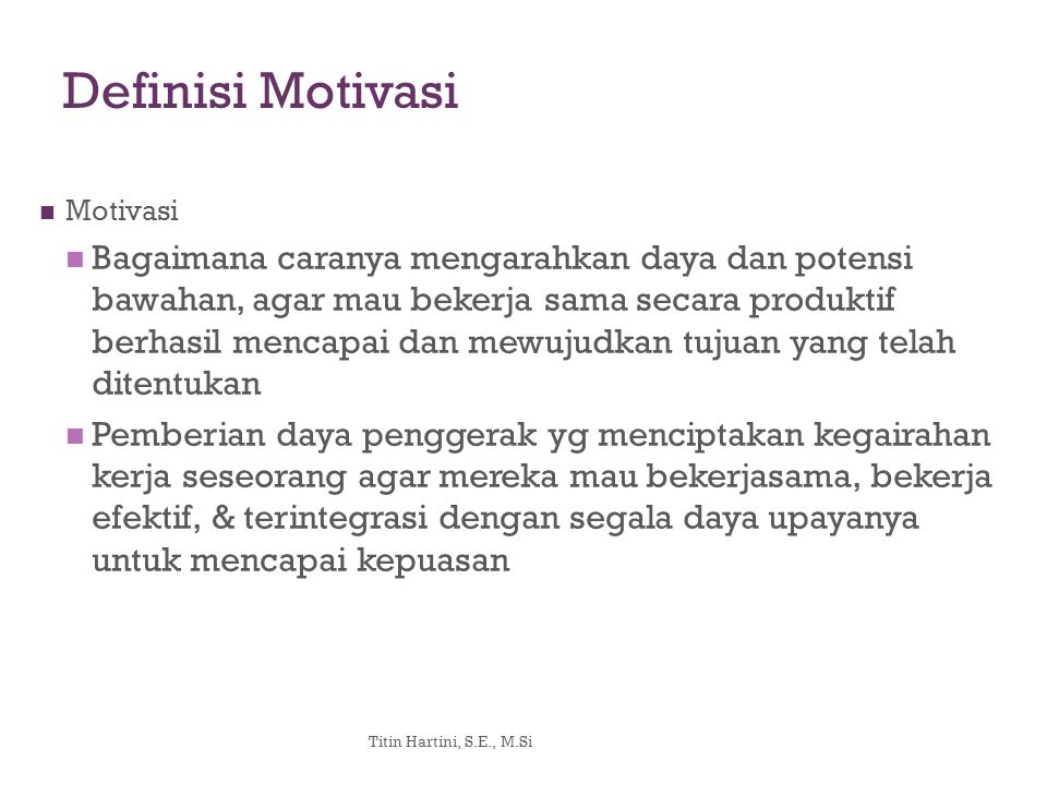 Definisi Motivasi Motivasi.