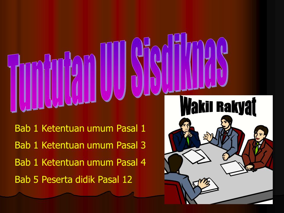 Tuntutan UU Sisdiknas Wakil Rakyat Bab 1 Ketentuan umum Pasal 1