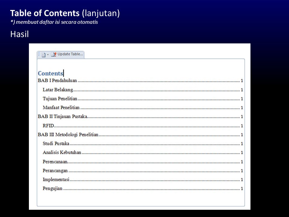Table of Contents (lanjutan) *) membuat daftar isi secara otomatis