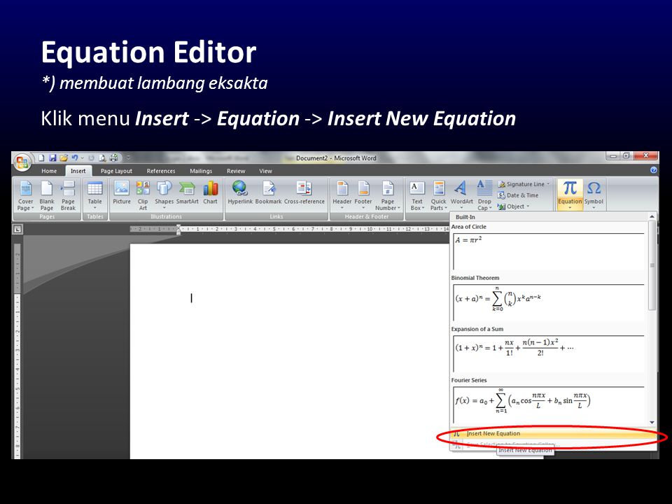 Equation Editor *) membuat lambang eksakta