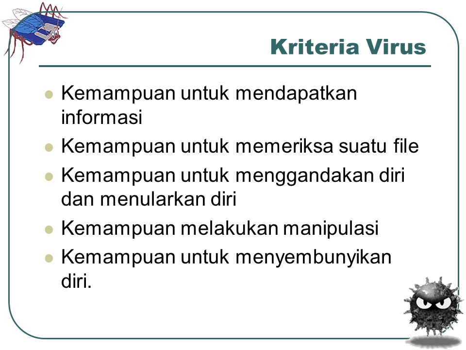Kriteria Virus Kemampuan untuk mendapatkan informasi