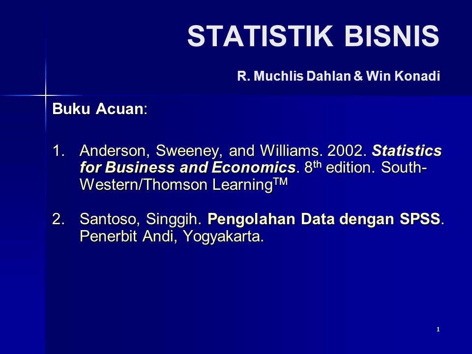 STATISTIK BISNIS R. Muchlis Dahlan & Win Konadi