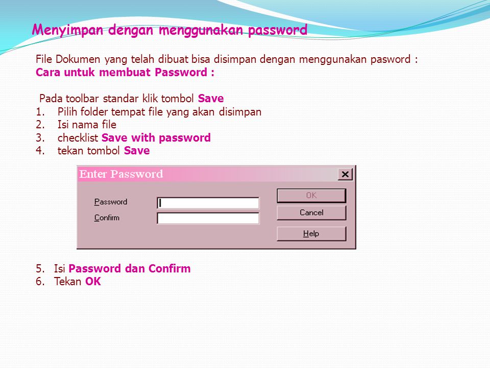 Menyimpan dengan menggunakan password