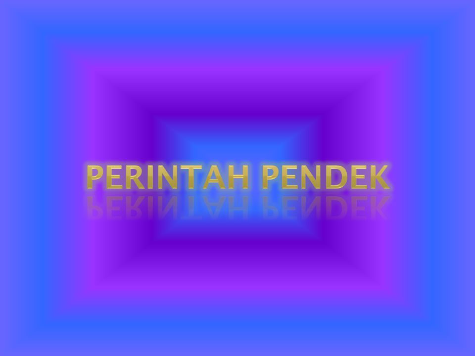 PERINTAH PENDEK