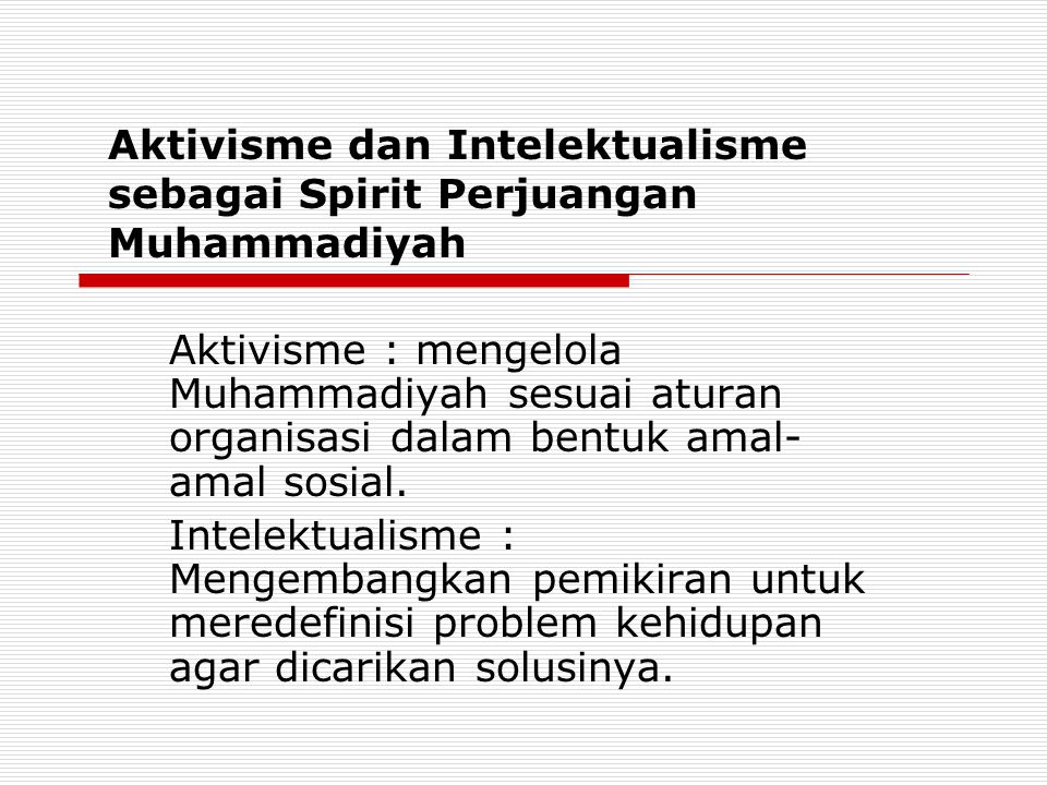 Aktivisme dan Intelektualisme sebagai Spirit Perjuangan Muhammadiyah