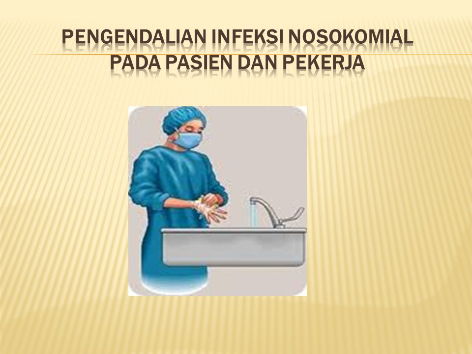 Pengendalian Infeksi Nosokomial pada Pasien dan Pekerja