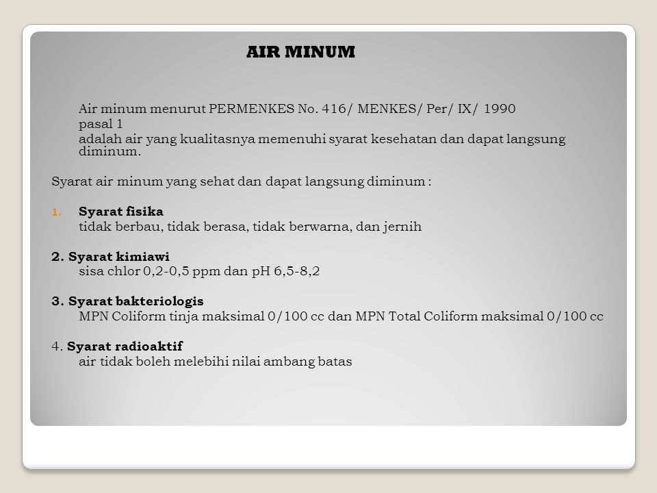 AIR MINUM Air minum menurut PERMENKES No. 416/ MENKES/ Per/ IX/ 1990