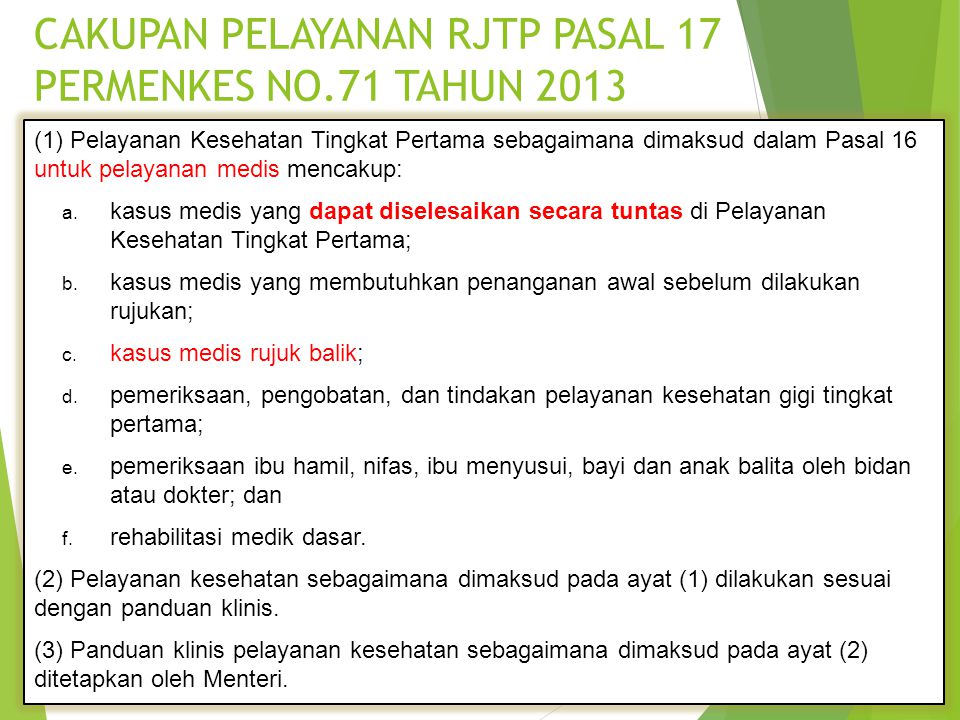 CAKUPAN PELAYANAN RJTP PASAL 17 PERMENKES NO.71 TAHUN 2013