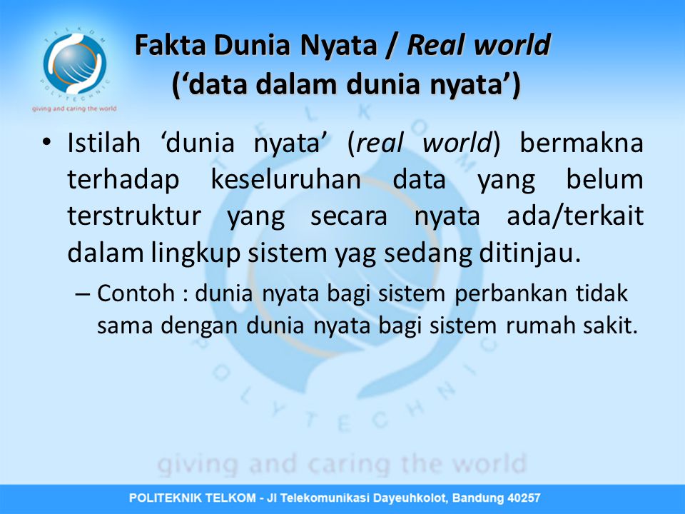 Fakta Dunia Nyata / Real world (‘data dalam dunia nyata’)