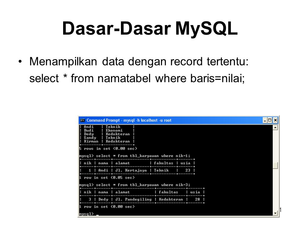 Dasar-Dasar MySQL Menampilkan data dengan record tertentu: