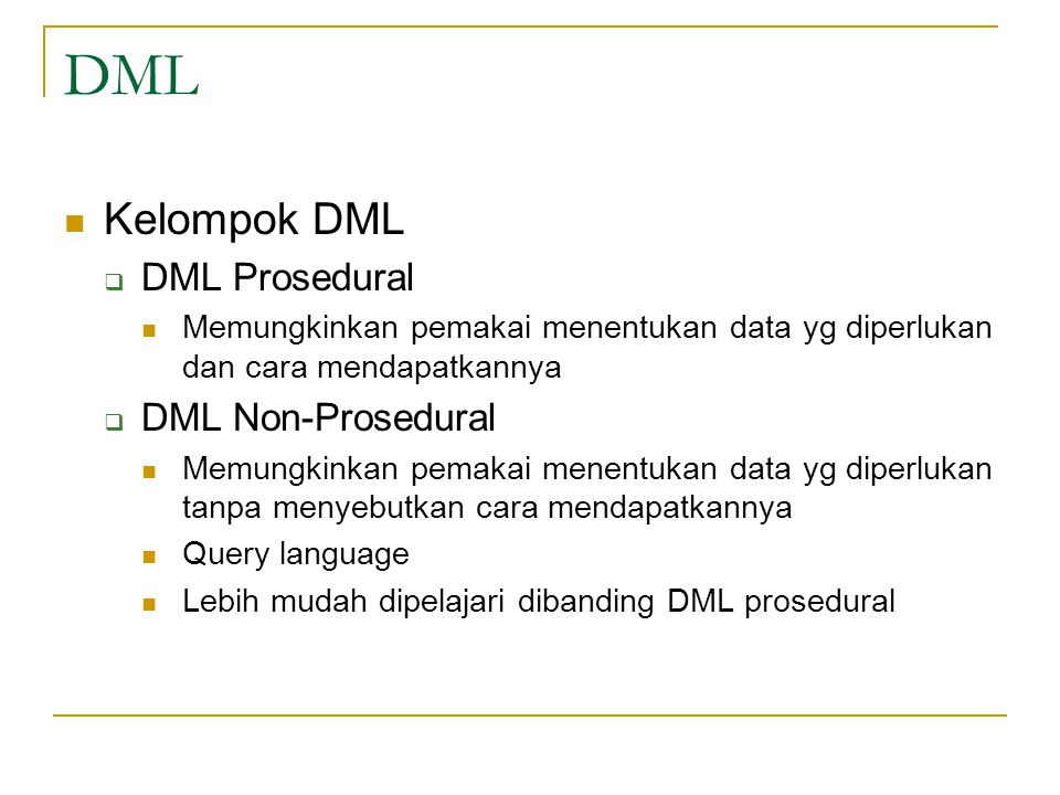 DML Kelompok DML DML Prosedural DML Non-Prosedural