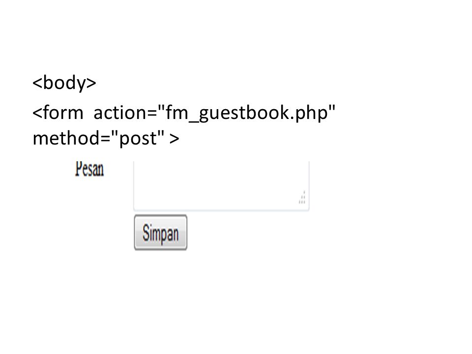 <body> <form action= fm_guestbook.php method= post >