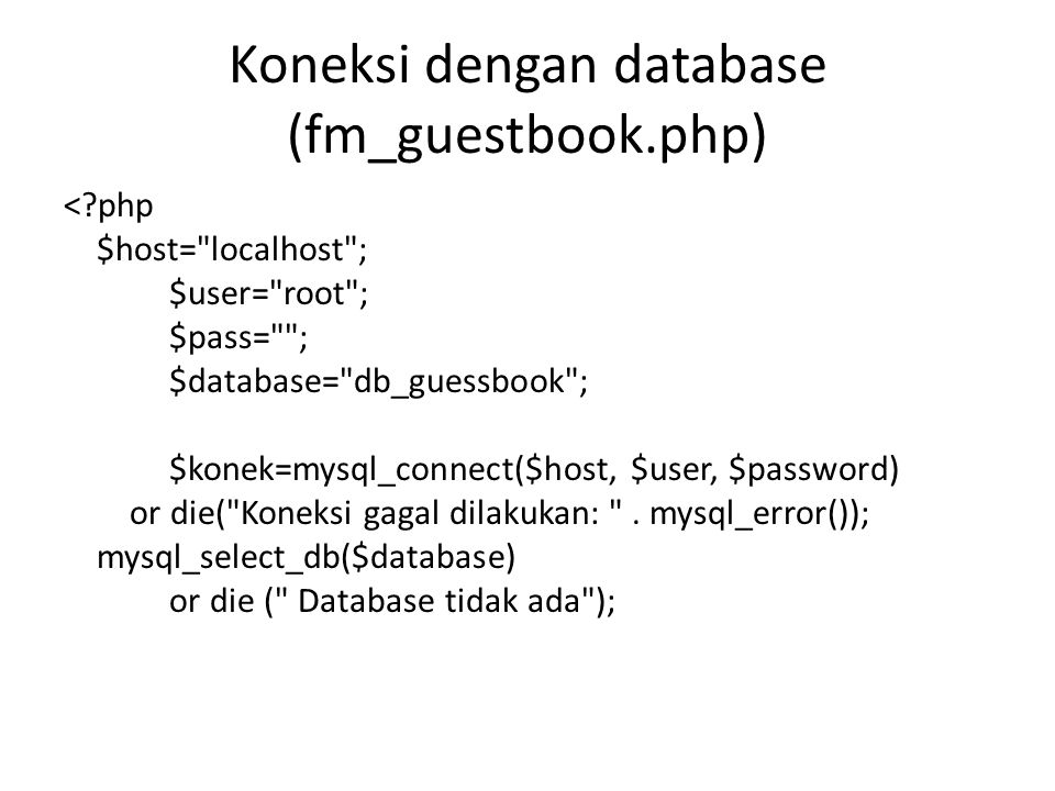Koneksi dengan database (fm_guestbook.php)