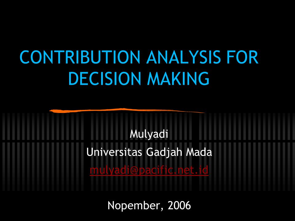 CONTRIBUTION ANALYSIS FOR DECISION MAKING