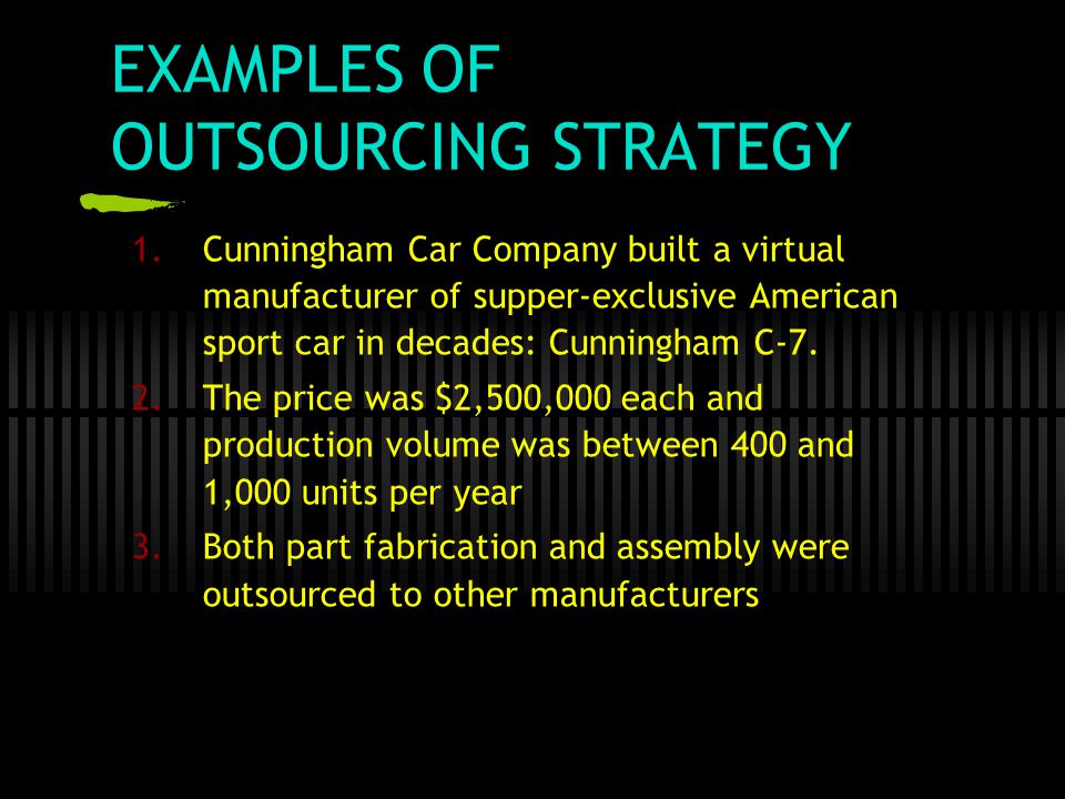 EXAMPLES OF OUTSOURCING STRATEGY