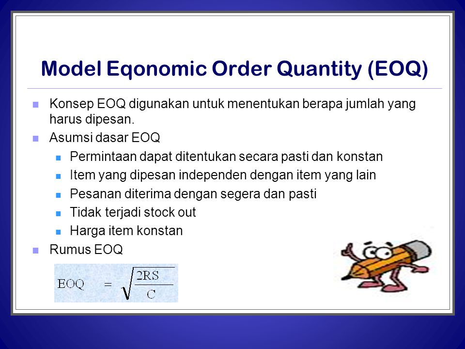 Model Eqonomic Order Quantity (EOQ)