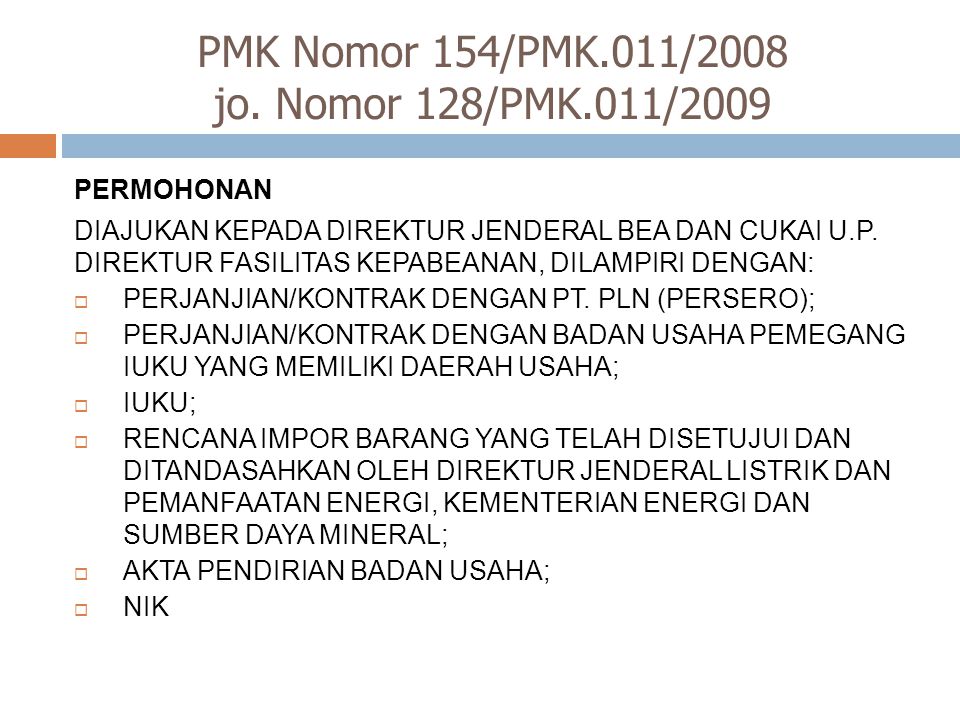 PMK Nomor 154/PMK.011/2008 jo. Nomor 128/PMK.011/2009