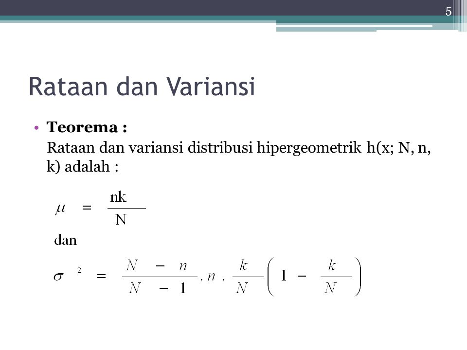 Rataan dan Variansi Teorema :