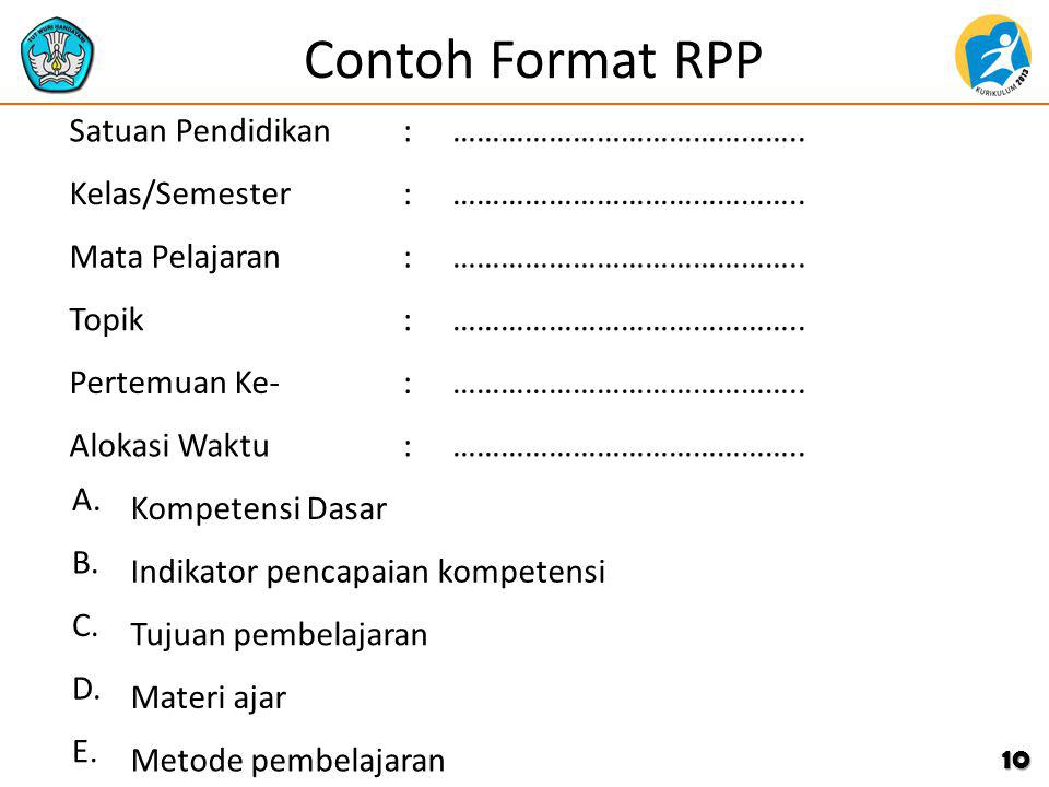 Contoh Format RPP Satuan Pendidikan : …………………………………….. Kelas/Semester
