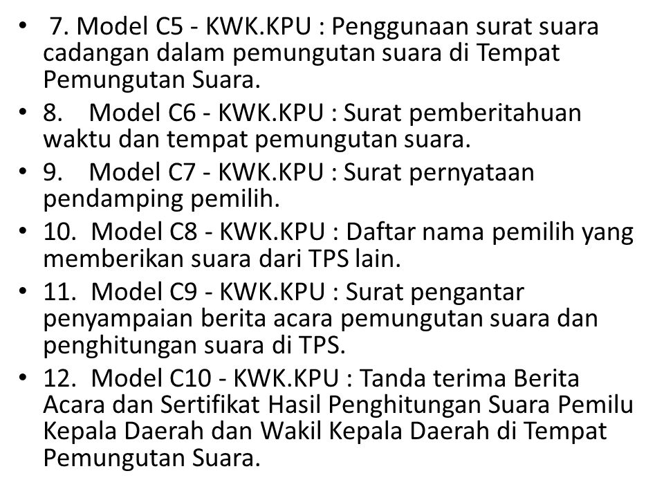 7. Model C5 - KWK.KPU : Penggunaan surat suara cadangan dalam pemungutan suara di Tempat Pemungutan Suara.