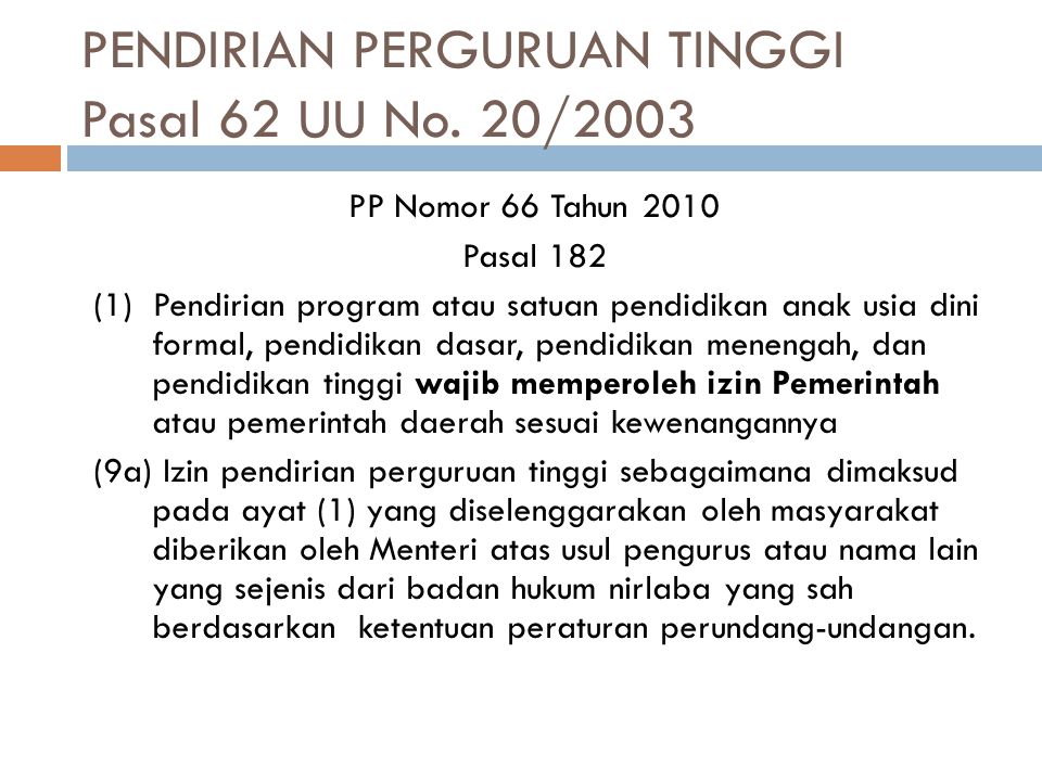 PENDIRIAN PERGURUAN TINGGI Pasal 62 UU No. 20/2003